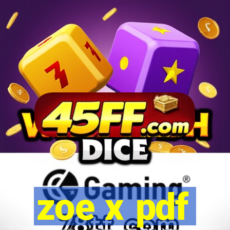 zoe x pdf